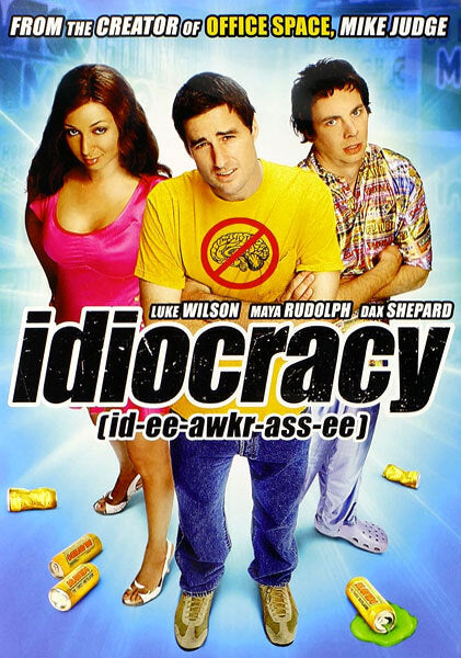 Idiocracy